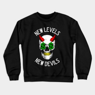 New Levels New Devils Money Crewneck Sweatshirt